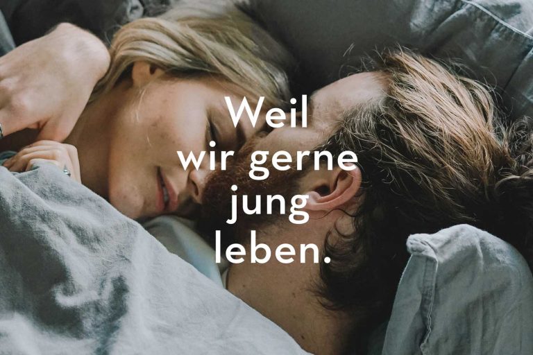 Weil wir gerne jung leben